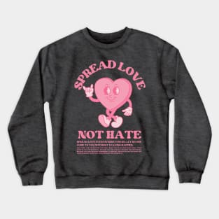 Spread love Crewneck Sweatshirt